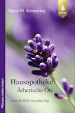 Hausapotheke Ätherische Öle