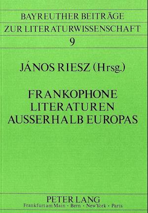 Frankophone Literaturen Ausserhalb Europas