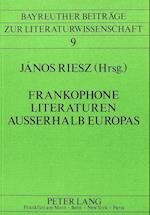 Frankophone Literaturen Ausserhalb Europas