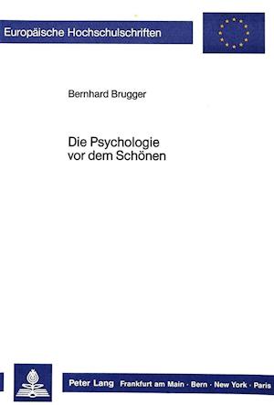 Die Psychologie VOR Dem Schoenen