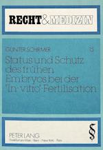 Status Und Schutz Des Fruehen Embryos Bei Der -In-Vitro--Fertilisation