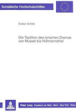 Die Tradition Des Lyrischen Dramas Von Musset Bis Hofmannsthal