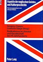 Radikalismus in Literatur Und Gesellschaft Des 19. Jahrhunderts