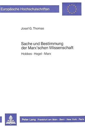 Sache Und Bestimmung Der Marx'schen Wissenschaft