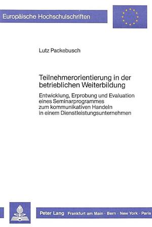 Teilnehmerorientierung in Der Betrieblichen Weiterbildung