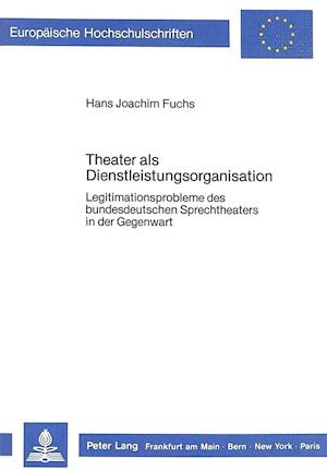 Theater als Dienstleistungsorganisation