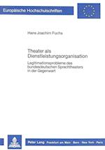 Theater ALS Dienstleistungsorganisation