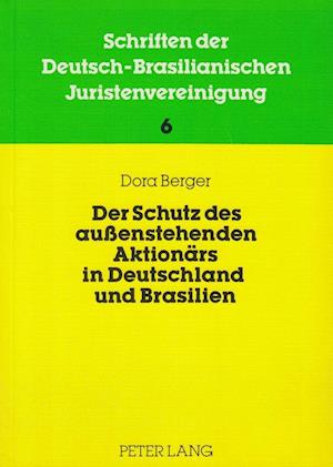 Der Schutz Des Aussenstehenden Aktionaers in Deutschland Und Brasilien