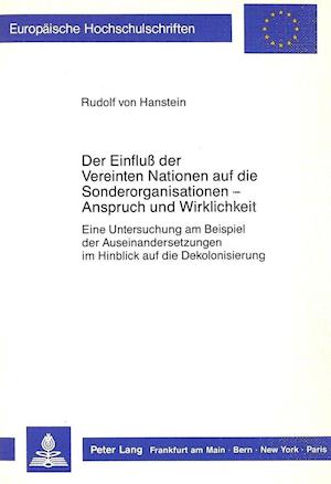 Der Einfluss Der Vereinten Nationen Auf Die Sonderorganisationen - Anspruch Und Wirklichkeit