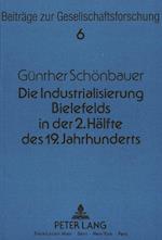 Die Industrialisierung Bielefelds in Der Zweiten Haelfte Des 19. Jahrhunderts