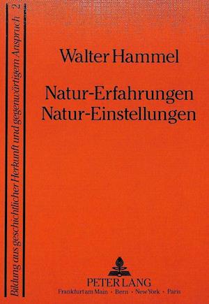 Natur-Erfahrungen. Natur-Einstellungen