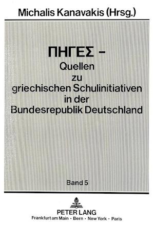 Piges - Quellen Zu Griechischen Schulinitiativen in Der Bundesrepublik Deutschland