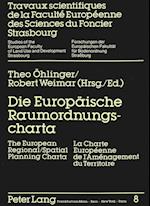 Die Europaeische Raumordnungscharta. the European Regional/Spatial Planning Charta. La Charte Europeenne de L'Amenagement Du Territoire