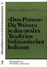 -Don Patron-. Die Weissen in Der Oralen Tradition Bolivianischer Indianer