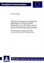 Entwicklungspsychologische Beitraege Zur Psychischen Belastung Von Kindern Durch Einen Krankenhausaufenthalt