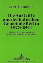Die Austritte Aus Der Juedischen Gemeinde Berlin 1873-1941