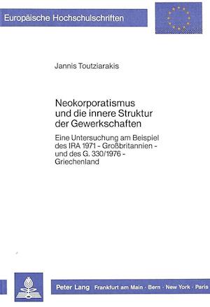 Neokorporatismus Und Die Innere Struktur Der Gewerkschaften