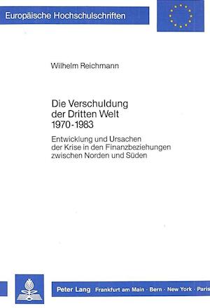 Die Verschuldung Der Dritten Welt 1970-1983