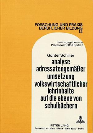 Analyse Adressatengemaesser Umsetzung Volkswirtschaftlicher Lehrinhalte Auf Die Ebene Von Schulbuechern