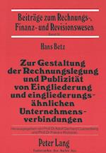 Zur Gestaltung Der Rechnungslegung Und Publizitaet Von Eingliederung Und Eingliederungsaehnlichen Unternehmensverbindungen