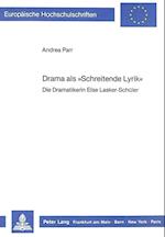 Drama ALS -Schreitende Lyrik-