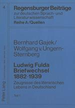 Ludwig Fulda. Briefwechsel 1882-1939