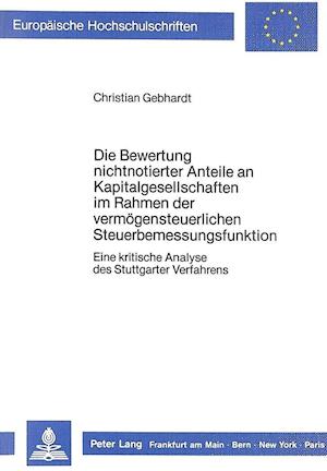 Die Bewertung Nichtnotierter Anteile an Kapitalgesellschaften Im Rahmen Der Vermoegensteuerlichen Steuerbemessungsfunktion