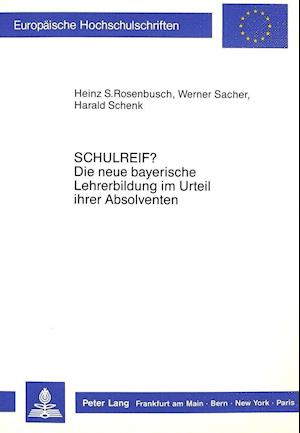 Schulreif? Die Neue Bayerische Lehrerbildung Im Urteil Ihrer Absolventen