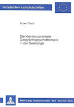 Die Klientenzentrierte Gespraechspsychotherapie in Der Seelsorge