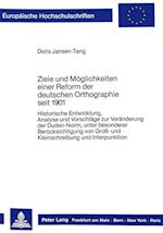 Ziele Und Moeglichkeiten Einer Reform Der Deutschen Orthographie Seit 1901