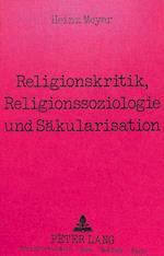 Religionskritik, Religionssoziologie Und Saekularisation
