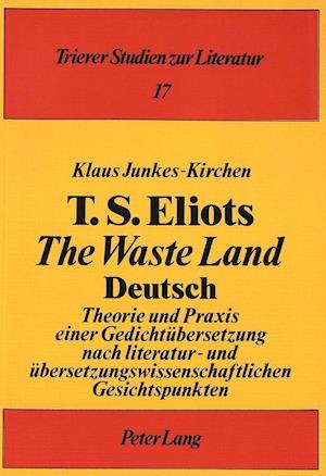 T.S. Eliots the Waste Land Deutsch