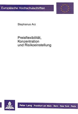 Preisflexibilitaet, Konzentration Und Risikoeinstellung