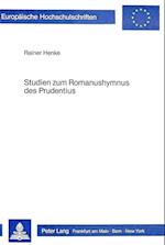Studien Zum Romanushymnus Des Prudentius
