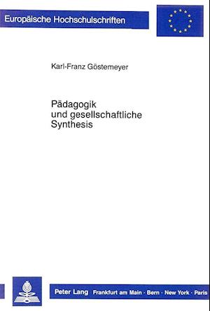 Paedagogik Und Gesellschaftliche Synthesis