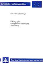 Paedagogik Und Gesellschaftliche Synthesis