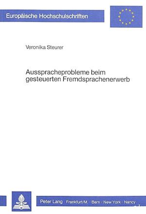 Ausspracheprobleme Beim Gesteuerten Fremdsprachenerwerb