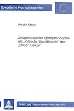Zeitgenoessische Sportphilosophie ALS -Kritische Sporttheorie- Der -Neuen Linken-