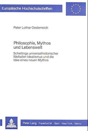 Philosophie, Mythos und Lebenswelt