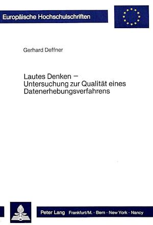 Lautes Denken - Untersuchung Zur Qualitaet Eines Datenerhebungsverfahrens