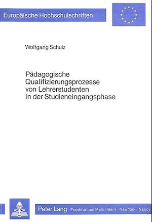 Paedagogische Qualifizierungsprozesse Von Lehrerstudenten in Der Studieneingangsphase