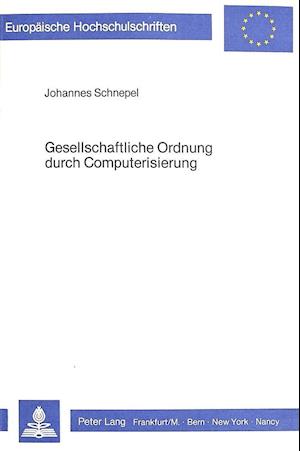 Gesellschaftliche Ordnung Durch Computerisierung