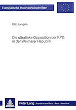 Die Ultralinke Opposition Der Kpd in Der Weimarer Republik