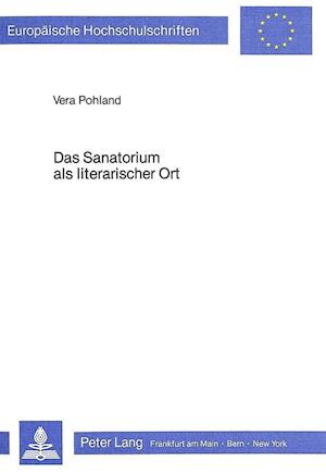 Das Sanatorium ALS Literarischer Ort