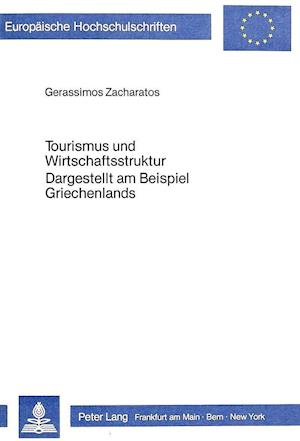 Tourismus Und Wirtschaftsstruktur. Dargestellt Am Beispiel Griechenlands