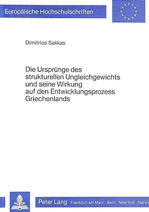 Die Urspruenge Des Strukturellen Ungleichgewichts Und Seine Wirkung Auf Den Entwicklungsprozess Griechenlands