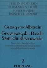 Georg Von Albrecht. Gesamtausgabe, Band 1