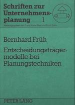 Entscheidungstraegermodelle Bei Planungstechniken