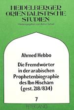 Die Fremdwoerter in Der Arabischen Prophetenbiographie Des Ibn Hischam (Gest. 218/834)