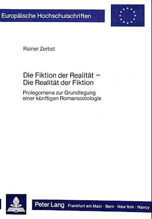 Die Fiktion Der Realitaet - Die Realitaet Der Fiktion